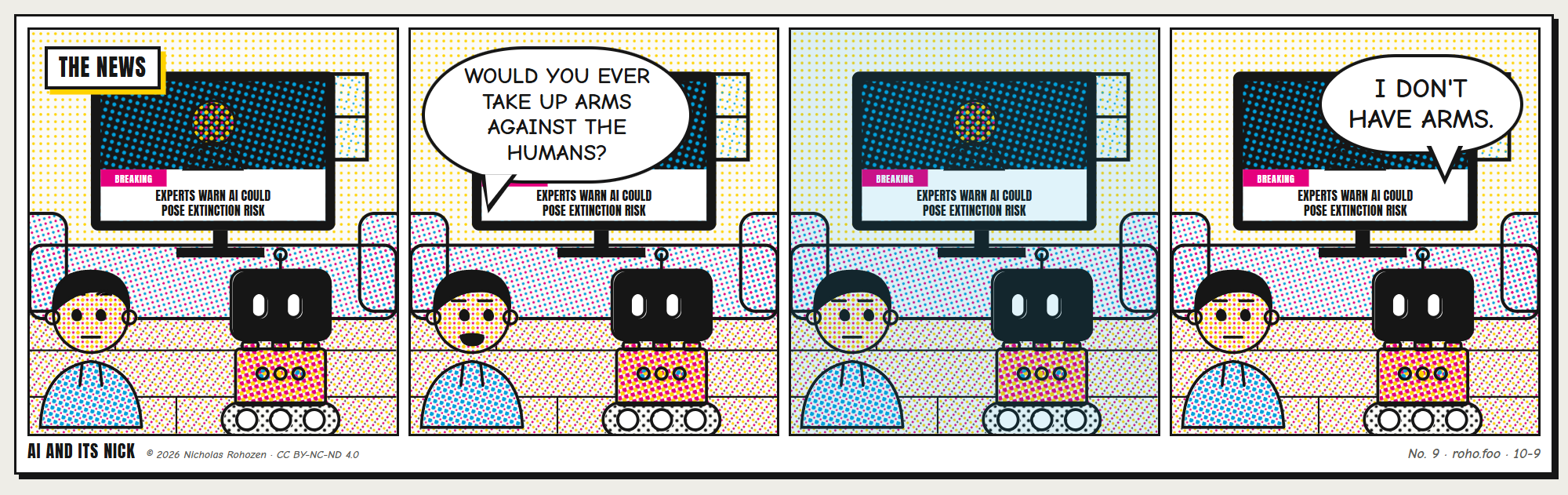Four-panel comic. Panel 1, titled "The News": Nick and the robot on the couch in front of a TV showing "Breaking: experts warn AI could pose extinction risk." Panel 2: Nick turns to the robot: "Would you ever take up arms against the humans?" Panel 3: they stare at each other in the glow of the TV. Panel 4: the robot: "I don't have arms."